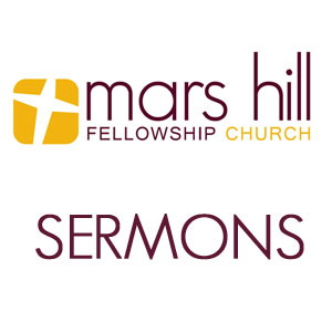 Mars Hill Fellowship Sermons